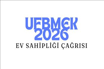 UFBMEK 2026 için Ev Sahipliği Çağrısı