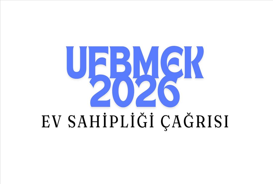 UFBMEK 2026 için Ev Sahipliği Çağrısı