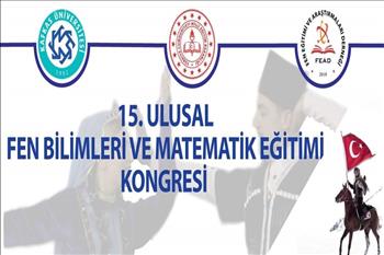 Önemli Duyuru! 15. Ulusal Fen Bilimleri ve Matematik Eğitimi Kongresi (UFBMEK-2023)